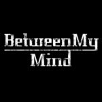 Between My Mind